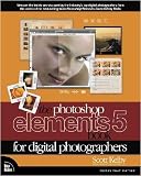 The Photoshop Elements 5 Book for Digital Photographers, Edition: 1