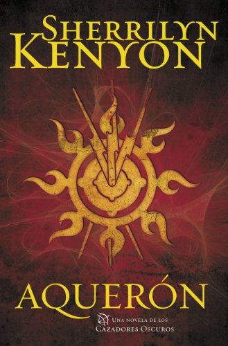 Aquerón (Cazadores Oscuros 15) (Spanish Edition)