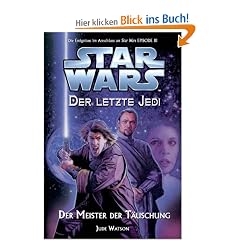 Star Wars - Der letzte Jedi, Bd. 9: Der Meister der T�uschung