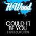 H*Wood &amp;quot;Could It Be You (Punk Rock Chick)&amp;quot; Music Video