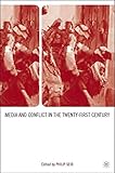 Media and conflict in the twenty-first century