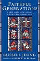 Faithful Generations: Race and New Asian American Churches