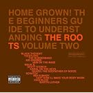 Home Grown! The Beginner's Guide To Understanding The Roots Volume 2 [Explicit]