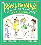 Anna Banana: 101 Jump Rope Rhymes by Cole, Joanna (1989) Paperback