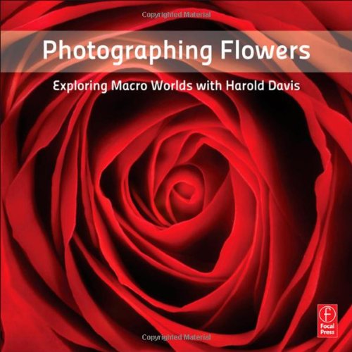 Photographing Flowers: Exploring Macro Worlds with Harold Davis
