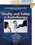 Quality and Safety in Radiotherapy (Imaging in Medical Diagnosis and Therapy)