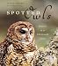 Spotted Owls: Shadows in an Old-Growth Forest