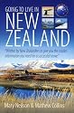 Going to Live in New Zealand: Your Guide to Life and Work in the Land of the Long White Cloud