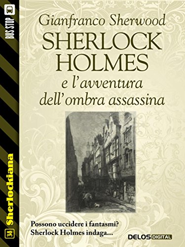 Sherlock Holmes e l'avventura dell'ombra assassina (Sherlockiana) (Italian Edition)