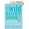 The Wild Weather Book: Loads of things to do outdoors in rain, wind and snow