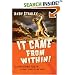 It Came from Within!: The Shocking Truth of What Lurks in the Heart