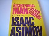 The bicentennial man, and other stories