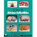 50s, '60s, & '70s Kitchen Collectibles (Schiffer Book for Collectors)