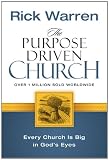 The Purpose-Driven Church: Growth Without Compromising Your Message & Mission
