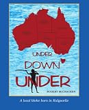 Under Down Under: A local bloke born in Kalgoorlie