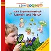 Mein Experimentierbuch: Umwelt und Natur: Lernraupe: Kindergarten