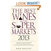 Best Wines in the Supermarkets 2013: My Top Wines Selected for Character and Style