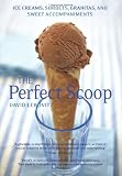 51HyIhdEO1L. SL160  The Perfect Scoop: Ice Creams, Sorbets, Granitas and Sweet Accompaniments Reviews