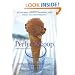 The Perfect Scoop: Ice Creams, Sorbets, Granitas and Sweet Accompaniments