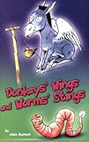 Donkeys' wings and worms' stings