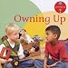 Owning Up (Growing Up)