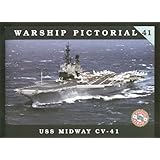 Warship Pictorial, No. 41: USS Midway CV-41