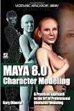 Maya 8 Character Modeling (Wordware Applications Library)