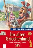 Das will ich wissen - Im alten Griechenland - Ruth Omphalius, Monika Azakli