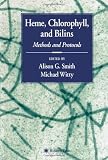 Heme, Chlorophyll, and Bilins: Methods and Protocols Heme, Chlorophyll, and Bilins: Methods and Protocols