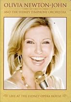 Olivia Newton-John and the Sydney Symphony: Live at the Sydney Opera House