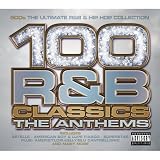  : 100 R&B Classics: The Anthems
