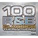 100 R&B Classics: The Anthems