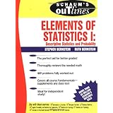 Schaum's Outline of Elements of Statistics I: Descriptive Statistics and Probability