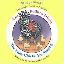 The Baby Chicks Are Singing / Los Pollitos Dicen