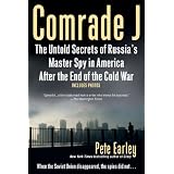 Comrade J: The Untold Secrets of Russia's Master Spy in America After the End of the Cold Warpar Pete Earley