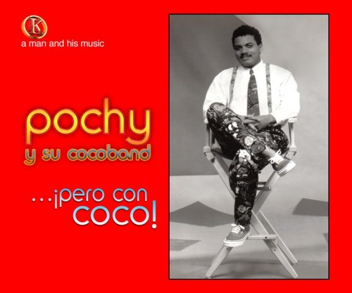 POCHY Y SU COCOBAND - Man & His Music: Pero Con Coco - Zortam Music