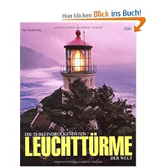 Die 75 beeindruckendsten Leuchtt�rme der Welt