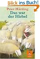 Das war der Hirbel: Wie der Hirbel ins Heim kam, warum er anders ist als andere und ob ihm zu helfen ist (Gulliver)