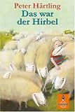 Das war der Hirbel: Wie der Hirbel ins Heim kam, warum er anders ist als andere und ob ihm zu helfen ist