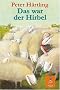 Das war der Hirbel: Wie der Hirbel ins Heim kam, warum er anders ist als andere und ob ihm zu helfen ist (Gulliver)