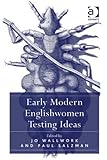 Early modern Englishwomen testing ideas