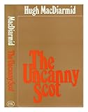 The uncanny Scot : a selection of prose