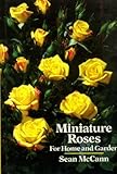 Miniature roses : for home and garden