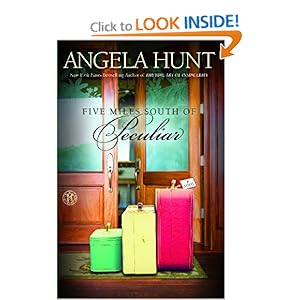 Five Miles South of Peculiar - Angela Hunt