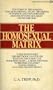 The Homosexual Matrix (Second Edition)