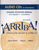Arriba Student Activities Manual: Comunicacion y Cultura