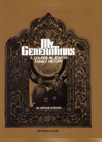 My Generations, a Course in Jewish Family History