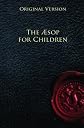 The Aesop for Children - Original Version
