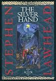The Silver Hand : Song of Albion Book Two