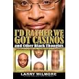 I'd Rather We Got Casinos